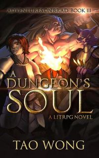 Cover image for A Dungeon's Soul: Book 3 of the Adventures on Brad