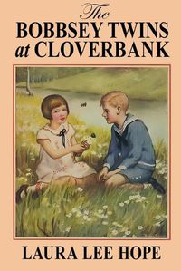 Cover image for The Bobbsey Twins at Cloverbank