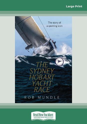 Sydney Hobart Yacht Race: The story of a sporting icon