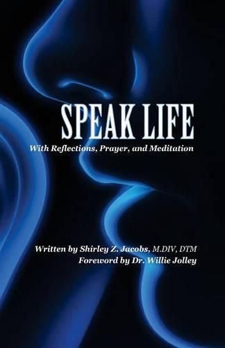 Cover image for Speak Life: With Reflections, Prayer, and Meditation