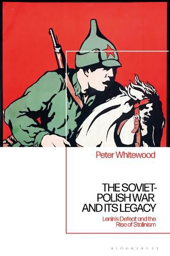 The Soviet-Polish War and its Legacy