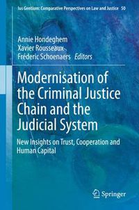 Cover image for Modernisation of the Criminal Justice Chain and the Judicial System: New Insights on Trust, Cooperation and Human Capital