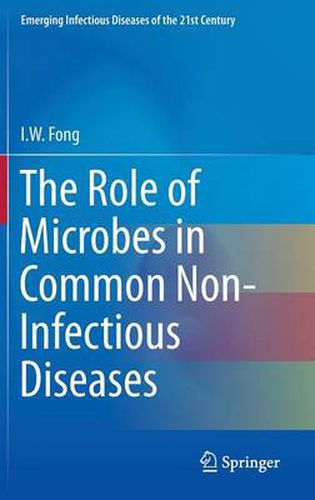 The Role of Microbes in Common Non-Infectious Diseases