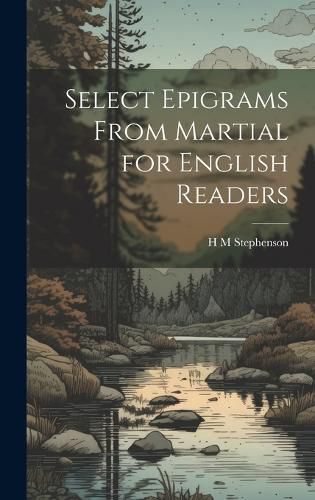 Cover image for Select Epigrams From Martial for English Readers