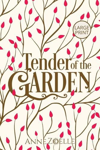 Cover image for Tender of the Garden - Large Print Paperback