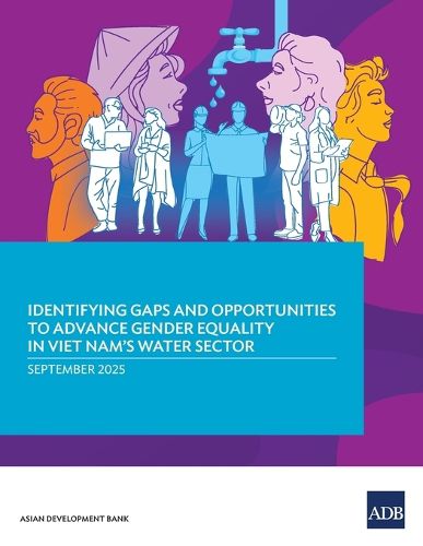 Cover image for Identifying Gaps and Opportunities to Advance Gender Equality in Viet Nam's Water Sector