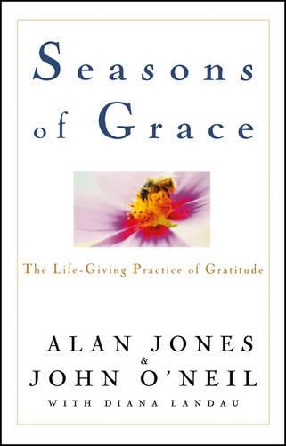 Seasons of Grace: The Life-giving Practice of Gratitude