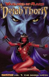 Cover image for Warlord of Mars: Dejah Thoris Volume 3 - The Boora Witch