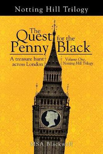 Cover image for The Quest for the Penny Black: A Treasure Hunt Across London (Volume One, Notting Hill Trilogy)