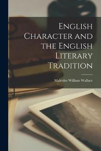 Cover image for English Character and the English Literary Tradition