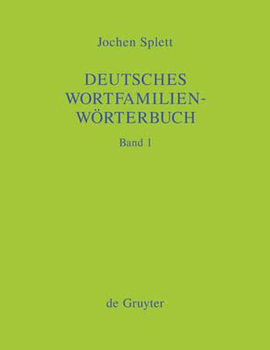 Cover image for Deutsches Wortfamilienwï¿½rterbuch: Analyse Der Wortfamilienstrukturen Der Deutschen Gegenwartssprache, Zugleich Grundlegung Einer Zukï¿½nftigen Strukturgeschichte Des Deutschen Wortschatzes