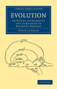 Cover image for Evolution: Its Nature, its Evidences and its Relation to Religious Thought