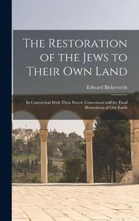 Cover image for The Restoration of the Jews to Their Own Land