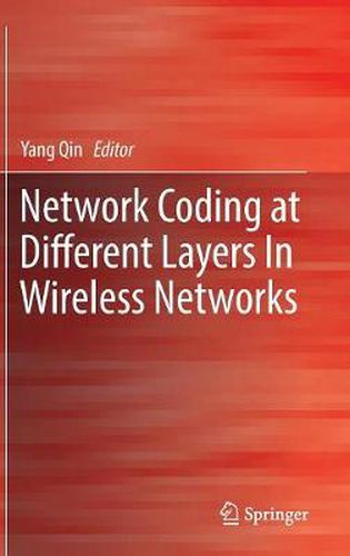 Cover image for Network Coding at Different Layers in Wireless Networks