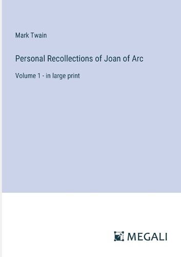 Cover image for Personal Recollections of Joan of Arc