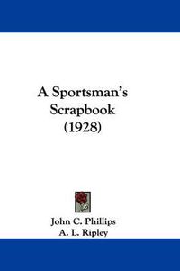 Cover image for A Sportsman's Scrapbook (1928)