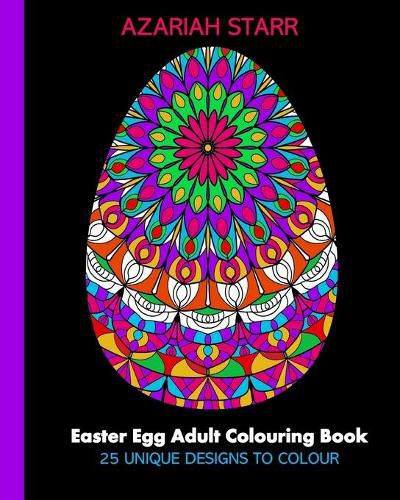 Cover image for Easter Egg Adult Colouring Book: 25 Unique Designs To Colour