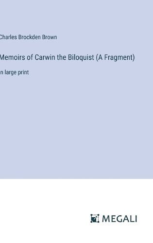 Cover image for Memoirs of Carwin the Biloquist (A Fragment)