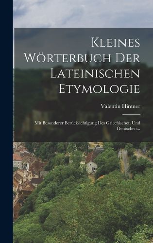 Cover image for Kleines Woerterbuch Der Lateinischen Etymologie