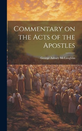 Cover image for Commentary on the Acts of the Apostles