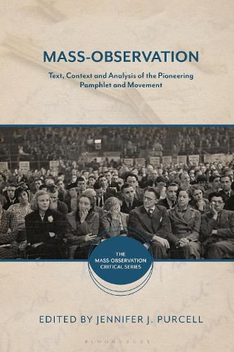 Cover image for Mass-Observation: Text, Context and Analysis of the Pioneering Pamphlet and Movement