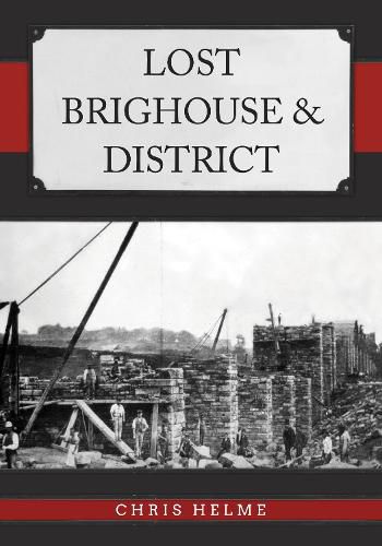 Cover image for Lost Brighouse & District