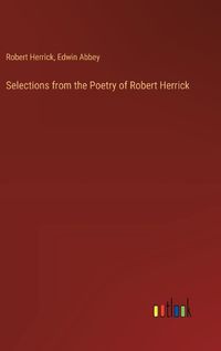 Cover image for Selections from the Poetry of Robert Herrick