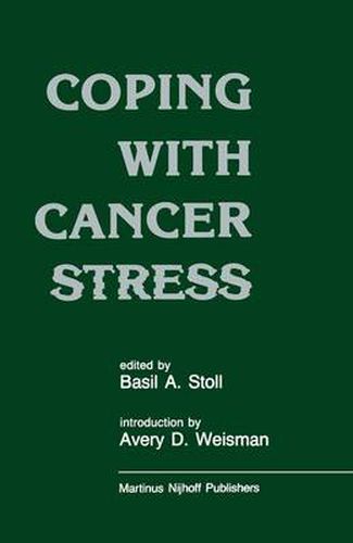 Coping with Cancer Stress: With an Introduction by Avery D. Weissman (Harvard Medical School, Boston)