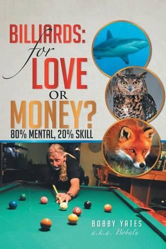 Cover image for Billiards: For Love or Money?: 80% Mental, 20% Skill