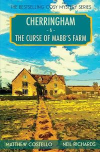 Cover image for The Curse of Mabb's Farm: A Cherringham Cosy Mystery