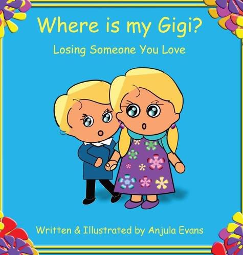 Where is my Gigi?: Losing Someone You Love