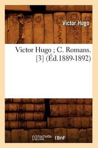 Cover image for Victor Hugo C. Romans. [3] (Ed.1889-1892)