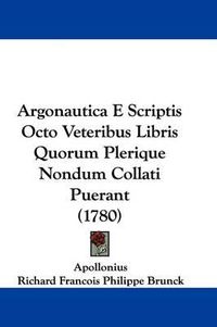 Cover image for Argonautica E Scriptis Octo Veteribus Libris Quorum Plerique Nondum Collati Puerant (1780)