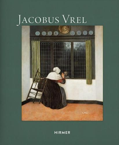 Cover image for Jacobus Vrel: Looking for Clues of an Enigmatic Painter