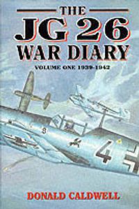 Cover image for The JG 26 War Diary: 1939-42