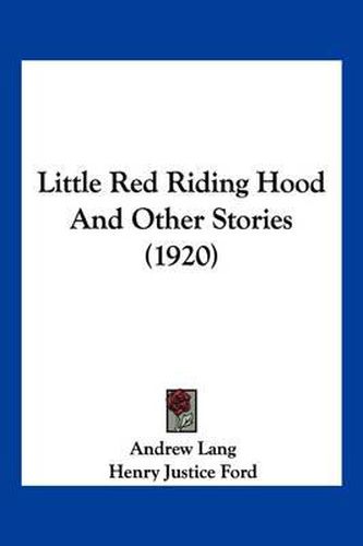 Cover image for Little Red Riding Hood and Other Stories (1920)