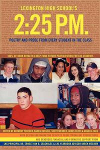 Cover image for Lexington High School's 2: 25 P.M.: Poetry and Prose from Every Student in the Class