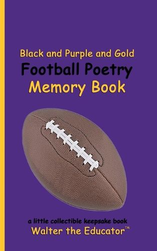 Cover image for Black and Purple and Gold Football Poetry Memory Book