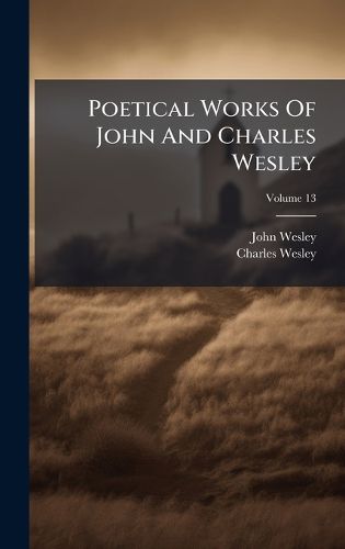 Cover image for Poetical Works Of John And Charles Wesley