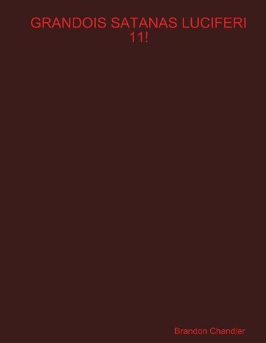 Cover image for Grandois Satanas Luciferi 11!