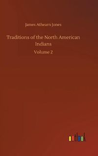 Cover image for Traditions of the North American Indians