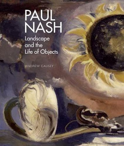 Cover image for Paul Nash: Landscape and the Life of Objects