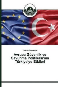 Cover image for Avrupa Guvenlik ve Savunma Politikas&#305;'n&#305;n Turkiye'ye Etkileri