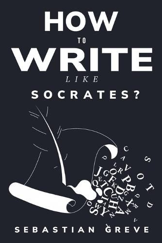 Cover image for How to write like Socrates?