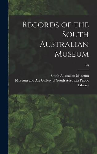 Cover image for Records of the South Australian Museum; 25