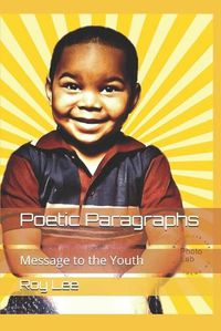 Cover image for Poetic Paragraphs: Message to the Youth