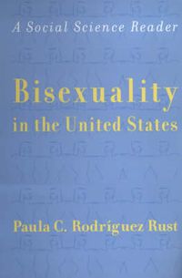 Cover image for Bisexuality in the United States: A Social Science Reader