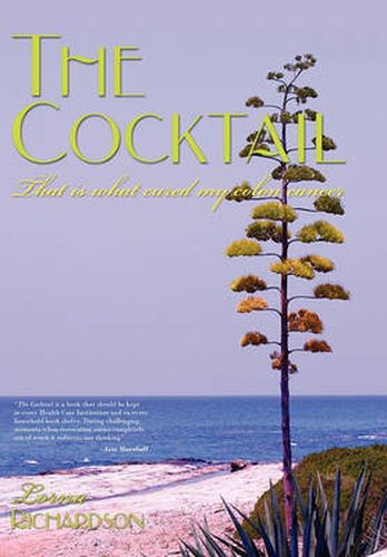 Cover image for The Cocktail: That is What Cured My Colon Cancer