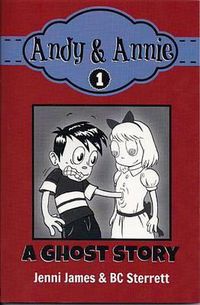 Cover image for Andy & Annie, Book 1: A Ghost Story