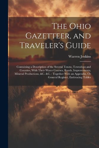 The Ohio Gazetteer, and Traveler's Guide